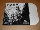 F.U.'s KILL FOR CHRIST LP X-CLAIM SSD Negative FX Last Rights Brotherhood FUS