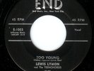 LEWIS LYMON AND THE TEENCHORDS - TOO YOUNG / YOUR LAST CHANCE - END 45RPM (1957)