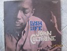 JOHN COLTRANE -LUSH LIFE  -  LISTEN
