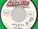 GLENN REEVES That'll Be Love 45rpm Republic 1956 hillbilly bopper