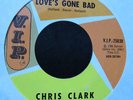 CHRIS CLARK-PUT YOURSELF IN MY PLACE/LOVE'S GONE BAD 7 ORIG US listen NORTHERN