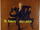 HOWARD ROBERTS-MR. ROBERTS PLAYS GUITAR-ORIGINAL DEEP GROOVE MONO LP