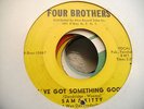 NORTHERN SOUL SAM & KITTY I,VE GOT SOMETHING GOOD FOUR BROTHERS ORIG 