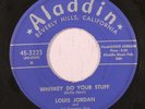 LOUIS JORDAN: Whiskey Do Your Stuff (rare blues & r&b 45)
