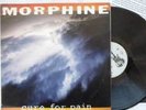 MORPHINE - Cure for Pain LP ORIGINAL 1993 BRAZIL - RYKO NATASHA =DIFF of nirvana