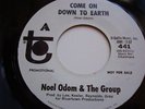 1968 Rock 45 NOEL ODOM & GROUP Come On Down To Earth DJ