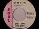 rare Soul 45 SHORTY LONG out to get you SOUL Listen
