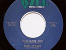 PEARL WOODS One More Time / Sloppin'  Rare R&B Soul 45 on Wall  Listen