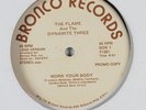 FLAME & THE DYNAMITE THREE Work Your Body BRONCO 12