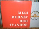 BURNIN RED IVANHOE 
