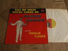 JAMES BROWN & THE FAMOUS FLAMES TELL ME WHAT YOU'RE GONNA 1st Press UK EMBER 64