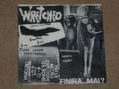 Wretched, 7 Inch-Vinyl-EP, Finira' Mai?