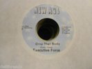 EXECUTIVE FORCE - Drop That Body - FUNK SOUL 45 - New Age