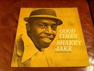 Good Times The Vocal & Harmonica Blues of Shakey Jake Prestige Bluesville RVG