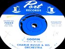 CHARLIE RUSSO- GOOFIN- RARE MINT PORT POPCORN NORTHERN SOUL