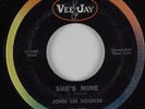 R&B Blues 45 JOHN LEE HOOKER She's Mine VEE-JAY HEAR