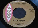 Etta James   Seven Day Fool   Argo   northern soul / R&B 45 HEAR ?