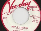 Rosco Gordon - Just a Little Bit. Original white label promo 45 from 1959.