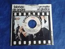 FABRIZIO DE ANDRE'  UN MATTO versione juke box CON FODERINA ORIGINALE FORATA