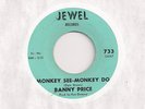 BANNY PRICE : Monkee See-Monkey Do (Jewel 733)Orig. Mod Northern Soul 45 LISTEN
