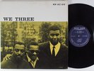 ROY HAYNES, PHINEAS NEWBORN, PAUL CHAMBERS We Three NEW JAZZ 8210 LP