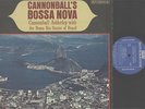 CANNONBALL ADDERLEY - CANNONBALLS BOSSA NOVA - JAZZ LP - MONO -  DEEP GROOVE