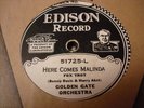 EDISON 51725 GOLDEN GATE OR Here Comes Malinda/After I Say I'm Sorry E