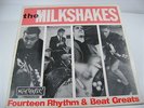 LP: The Milkshakes - 14 Rhythm & Beat Greats (A4429/10)