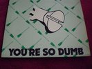 YOU'RE SO DUMB 1977 Chiswick 45 ORIG UK Debut w/green sleeve M-/EX+ Great shape