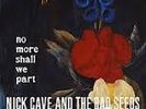 NICK CAVE and the BAD SEEDS No More Shall We Part 2×LP BLACK VINYL ltd