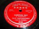 R&B - DAVE BARTHOLOMEW- IMPERIAL 78 RPM- CARNIVAL DAY / THAT'S HOW YOU GOT-HEAR
