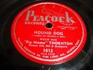 R&B/ JUMP BLUES- BIG MAMA THORNTON- PEACOCK 78 RPM- HOUND DOG / NIGHT MARE- HEAR