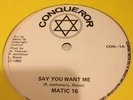 Matic 16 Say You Want Me Killer Roots 12