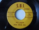 FUNK 45 *** SOUL BROS INC. - HOT PANTS/GIRL IN THE HOT PANTS  **   S.B.I.