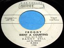 DANNY DELL Froggy Went Courting 45 Rare & Killer Rockabilly World Pacific Listen