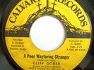 FUNK GOSPEL 45-CLIFF GOBER-A POOR WAYFARING STRANGER-CALVARY /THROW OUT THE LIFE