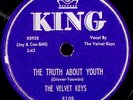 THE VELVET KEYS - THE TRUTH ABOUT YOUTH - HEAR IT - 1958 - 78 RPM
