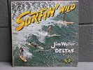 JIM WALLER AND THE DELTAS - SURFIN' WILD - ORIGINAL ARVEE MONO SURF GARAGE
