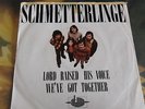 SCHMETTERLINGE - Lord raisd his voice / We've got  together  Austropop RAR