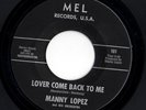 Rare Latin Jazz 45 MANNY LOPEZ Lover Come Back To Me/Terra Bella HEAR Mel