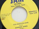 Rock & Roll 45 JOHNNIE JONES & THE SWAYDES Too Much In Love JAM teen rare