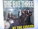 BIG THREE AT THE CAVERN (EP) EX/EX