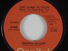 70's Soul 45 BROWN SUGAR The Game Is Over CAPITOL HEAR