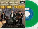 THE BIG THREE - What'd I Say - Rare French 4-trk vinyl EP on GREEN vinyl in p/s
