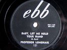 PROFESSOR LONGHAIR Looka No Hair/Baby Let Me Hold Your Hand 1950s EBB 121 78 VG+