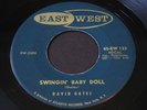 David Gates   Swingin' Baby Doll / Walkin' & Talkin'   East West rockabilly 45 ?
