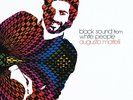 Augusto Martelli ? Black Sound From White People Reissue 300 Copies Only