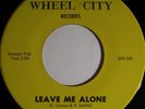 BIG BLUES CARSON WHEEL CITY 516 LEAVE ME ALONE 45 RPM $