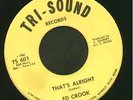 ED CROOK - THAT'S ALRIGHT (Northern Soul Classic) Listen
