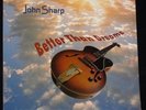 Reference Recording  JOHN SHARP Better than Dreams